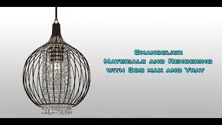 Chandelier Materials creation with 3ds max and V-Ray