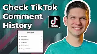 How To Check TikTok Comment History