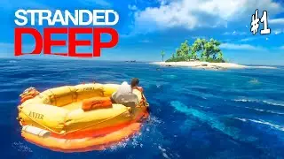 Stranded Deep #1: ТРОПИЧЕСКОЕ ВЫЖИВАНИЕ - Прохождение