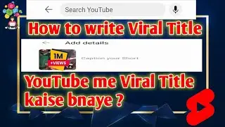 How to write viral title | youtube me viral title kaise bnaye #shorts #youtuber #viraltricks