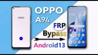 OPPO A94 Frp Bypass Android 13 Update | OPPO A94 (CPH2203) Gmail/Google Account Bypass Without Pc |