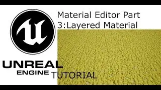 UE4 Tutorial: Material Editor Part 3 - Layered Material and Material functions