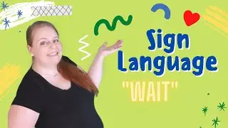 Wait ASL  - Baby Sign Language - Baby ASL - Learn Sign Language - Learn ASL