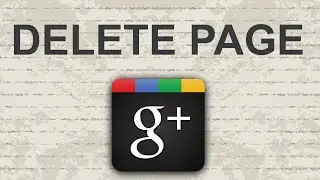 Video : How to delete Google Plus page