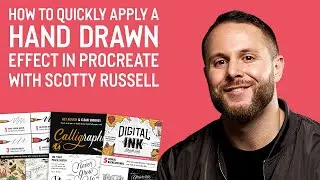 How to Quickly Apply a Hand-Drawn Effect in Procreate With Scotty Russell