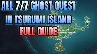 All 7/7 Ghost Quest In Tsurumi Island Full Guide | Genshin