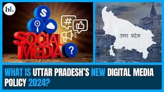 EXPLAINED | What is Uttar Pradesh’s New Digital Media Policy 2024?