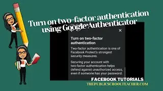 How to Use Google Authenticator for Facebook | The Public School Teacher