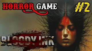 Bloody Ink - РЕЛИЗ ИГРЫ - Полное прохождение на русском #2 - ХОРРОР ИГРА 2024