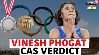 Vinesh Phogat CAS Appeal | Vinesh Phogat CAS Verdict On Silver Medal Delayed Till August 16 | N18G