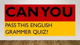 Grammar quiz with answers | Test your grammar knowledge | Can you pass this English grammar quiz?