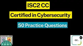 ISC2 Certified in Cybersecurity Exam Prep | 50 Practice Questions and Answers