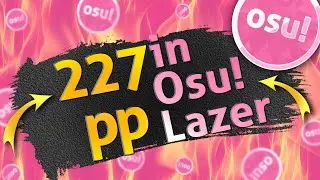227 pp in Osu! Lazer  