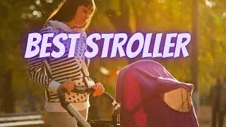 BEST STROLLER 2022 [Best Baby strollers 2022 |Best Stroller review]