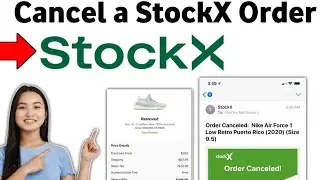 How to Cancel a StockX Order 2025