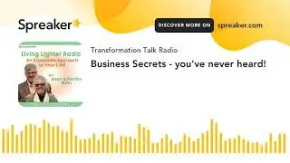 Business Secrets - you’ve never heard!