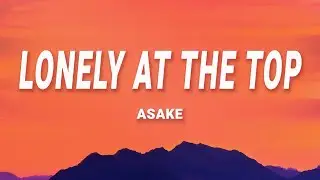 Asake - Lonely At The Top (Lyrics)