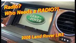 Radio? Who Needs a RADIO!? (Land Rover LR3)