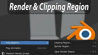 Render Region & Clipping Region In Blender!
