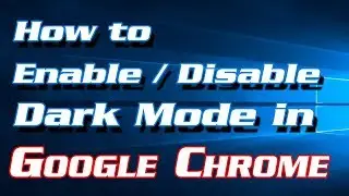 How to Enable / Disable Dark Mode in Google Chrome | Definite Solutions