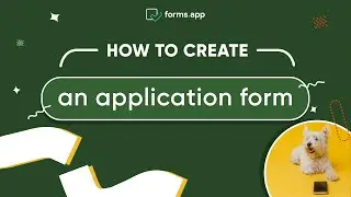 How to create an application form