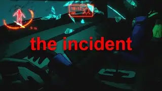 the incident