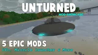 Unturned Mod Showcase | UFO Mod, Missile Launcher Truck, & More!