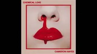 Chemical Love - Cameron Hayes (Official Audio)