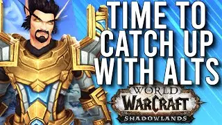Catching Up Your ALTS! Everything You Need To Know In Shadowlands! -  WoW: Shadowlands 9.0