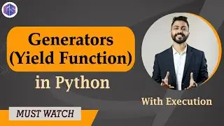 Generators in Python 🐍 | Yield Function in Python with Execution 💻🙇‍♂️