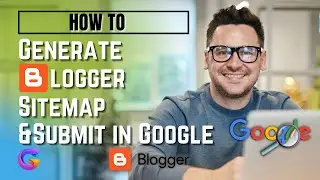 Generate Blogger XML Sitemap & Submit in Google 2021