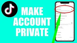 How to Make Tik Tok Account Private (2022) | Change TikTok Account to Private