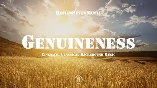 Genuineness | Cinematic Classical Background Music - Royalty Free/Music Licensing