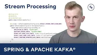 Spring for Apache Kafka® 101: Process Messages with KafkaStreams and Spring Boot