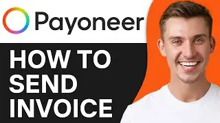 HOW TO SEND INVOICE ON PAYONEER (2024)