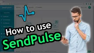 SendPulse Tutorial | How to use SendPulse in 2024 | SendPulse Guide