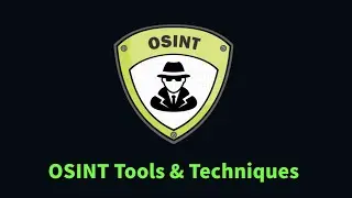 Open Source Intelligence Tools & Techniques Explained With Case Studies