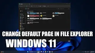 How to Change Default Start Page in File Explorer on Windows 11