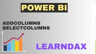 Mastering DAX: Understanding ADDCOLUMNS and SELECTCOLUMNS  in DAX in using simple example