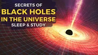 Universe and Black Holes - Andrew Fabian. Astrophysics 🌚 Lecture for Sleep & Study