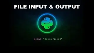 File Input & Output - Python Programming