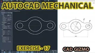 Auto-CAD 2D Mechanical Drawing | Exercise 17 | Mechanical Cad | Cad Gizmo