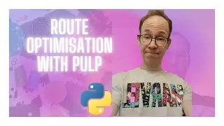 Route Optimisation with Pulp