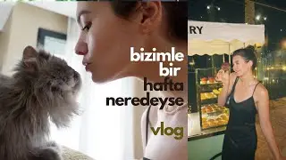 bizimle bir hafta | 30'larımda hayat