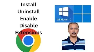 How to Manage (Install, Uninstall, Enable or Disable) Extensions on Chrome on Windows 11 or 10?