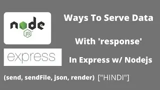 [Hindi] Ways To Serve Data With 'response' In Express Node.js