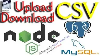 Nodejs Express CSV Upload Download to MySQL PostgreSQL