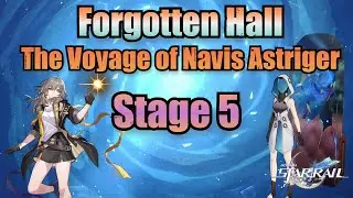 The Voyage of Navis Astriger (Stage 5) / Forgotten Hall 3 Stars Clear - Honkai Star Rail 1.2