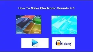 How To Make Electronic Sounds 4.0 On Sony Vegas And Audacity