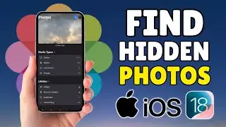 How To Find Hidden Photos On iPhone iOS 18